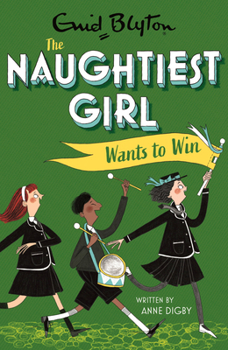 Paperback Naughtiest Girl Wants to Win: Book 9 Book