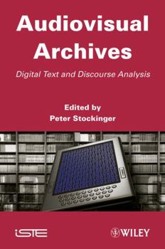 Hardcover Audiovisual Archives: Digital Text and Discourse Analysis Book