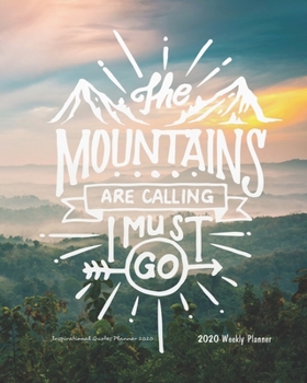 Inspirational Quotes Planner 2020: 2020 Weekly Planner with Inspirational Quote  8" x 10" Calendar Schedule Organizer (Motivational quotes 2020 daily planner Series)