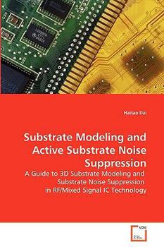 Paperback Substrate Modeling and Active Substrate Noise Suppression Book
