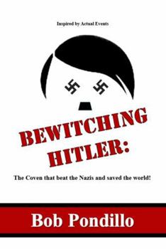 Paperback Bewitching Hitler:: The Coven that beat the Nazis and saved the world! Book