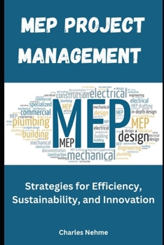 MEP Project Management: Strategies for Efficiency, Sustainability, and Innovation