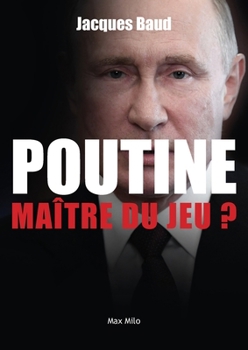 Poutine: maître du jeu ? (French Edition)