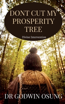 Paperback Dont Cut My Prosperity Tree Book