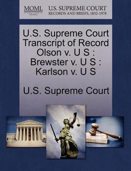 Paperback U.S. Supreme Court Transcript of Record Olson V. U S: Brewster V. U S: Karlson V. U S Book