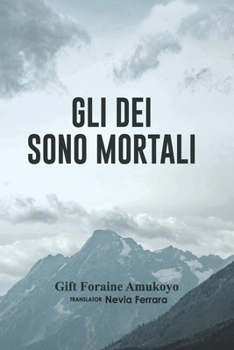 Paperback Gli Dei Sono Mortali [Italian] Book