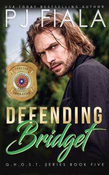 Defending Bridget - Book #5 of the GHOST