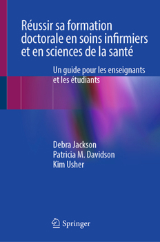 Hardcover Réussir Sa Formation Doctorale En Soins Infirmiers Et En Sciences de la Santé: Un Guide Pour Les Enseignants Et Les Étudiants [French] Book