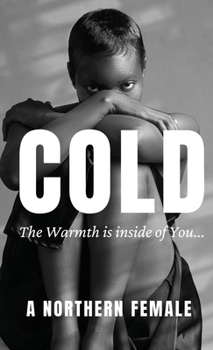 Hardcover Cold: The Warmth is inside of You Book