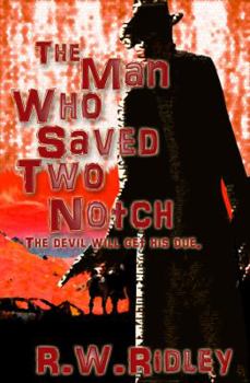 Paperback The Man Who Saved Two Notch Book