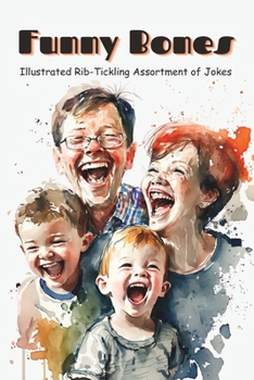 Paperback Funny Bones: Illustrated Rib-Tickling Assortment of Jokes Book
