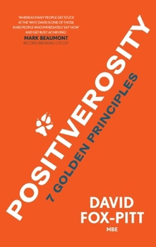 Positiverosity: 7 Golden Principles
