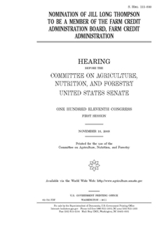 Paperback Nomination of Jill Long Thompson to be a member of the Farm Credit Administration Board, Farm Credit Administration Book