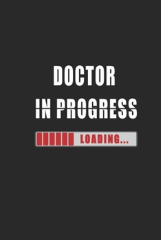 Doctor in progress Notebook: Journal and Organizer, Blank Lined Notebook 6x9 inch, 120 pages