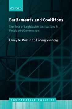 Paperback Parliaments and Coalitions: The Role of Legislative Institutions in Multiparty Governance Book
