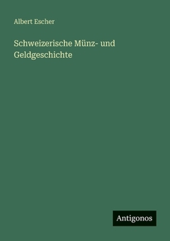 Paperback Schweizerische Münz- und Geldgeschichte [German] Book