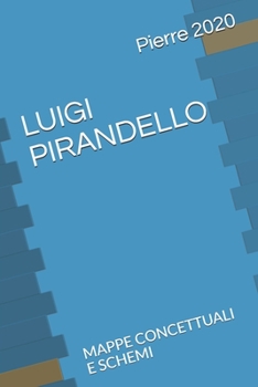Paperback Luigi Pirandello: Mappe Concettuali E Schemi [Italian] Book