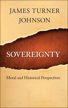 Hardcover Sovereignty: Moral and Historical Perspectives Book