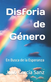 Paperback Disforia de Género: En Busca de la Esperanza [Spanish] Book