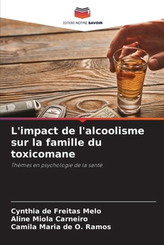 Paperback L'impact de l'alcoolisme sur la famille du toxicomane [French] Book