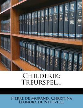 Paperback Childerik: Treurspel... [Italian] Book