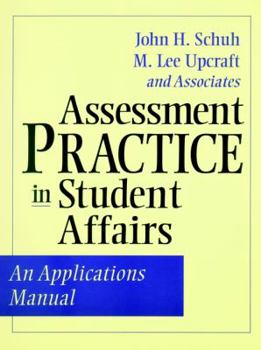 Paperback Assessment Practice in Student Affairs: An Applications Manual Book