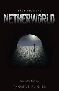 Paperback Back from the Netherworld: Recovery With God's Help Book