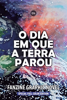 O DIA EM QUE A TERRA PAROU - FANZINE GRAPHIC NOVEL: SPECIAL FULL COLOR EDITION (Portuguese Edition)