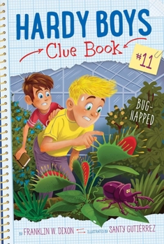 Bug-Napped - Book #11 of the Hardy Boys Clue Book