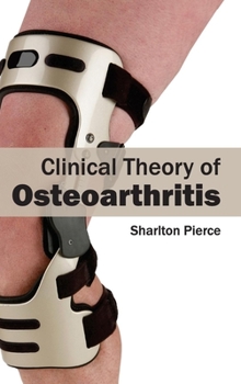 Hardcover Clinical Theory of Osteoarthritis Book