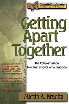 Paperback Getting Apart Together: The Couple's Guide to a Fair Divorce or Separation Book