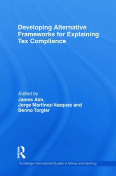 Paperback Developing Alternative Frameworks for Explaining Tax Compliance Book