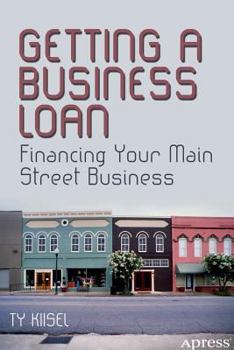 Paperback Getting a Business Loan: Financing Your Main Street Business Book