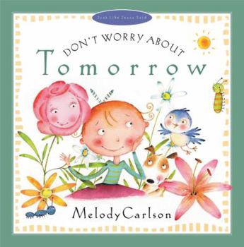 Hardcover Don't Worry about Tomorrow Book