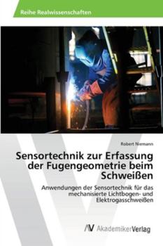 Paperback Sensortechnik zur Erfassung der Fugengeometrie beim Schweißen [German] Book