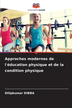 Approches modernes de l'éducation physique et de la condition physique (French Edition)