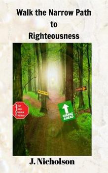 Paperback Walk the Narrow Path to Righteousness Book