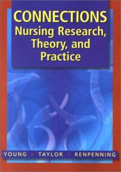 Paperback Connections: Nursing, Research, Theory & Practice Book