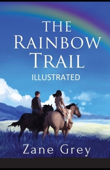 Paperback The Rainbow Trail Illustrated Book