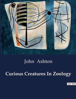 Paperback Curious Creatures In Zoology Book