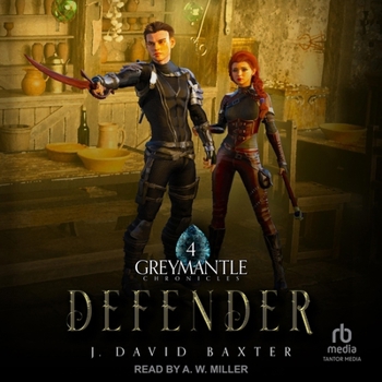 Defender: Greymantle Chronicles: Book Four