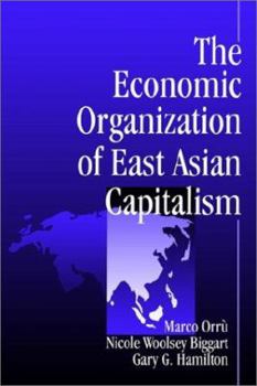 Paperback The Economic Organization of East Asian Capitalism Book