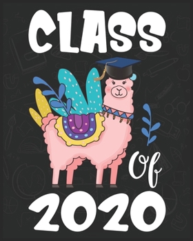 Paperback Class of 2020: Llama First Day Of School Notebook - Grow With Me Graduation Journal - First Day Of Kindergarten Gift Notebook Book