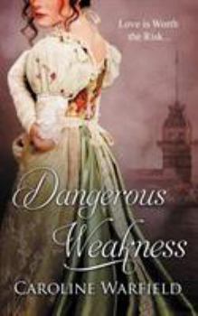 Dangerous Weakness - Book #2 of the Dangerous