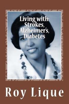 Paperback Living with Strokes, Alzheimer's, Diabetes Book