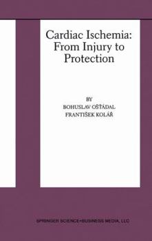 Hardcover Cardiac Ischemia: From Injury to Protection Book