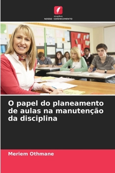 Paperback O papel do planeamento de aulas na manutenção da disciplina [Portuguese] Book