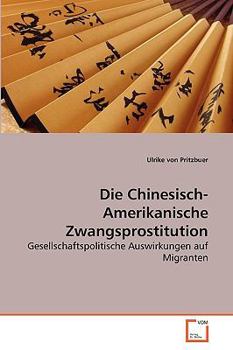 Paperback Die Chinesisch-Amerikanische Zwangsprostitution [German] Book