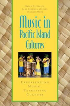 Paperback Music in Pacific Island Cultures: Experiencing Music, Expressing Culture Book