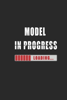 model in progress Notebook: Journal and Organizer, Blank Lined Notebook 6x9 inch, 120 pages